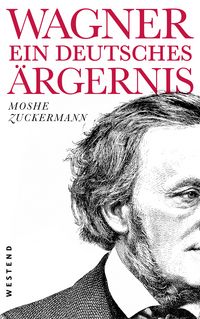 Produktbild: Wagner, ein ewig deutsches &Auml;rgernis