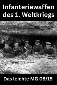 Produktbild: Infanteriewaffen des 1. Weltkriegs