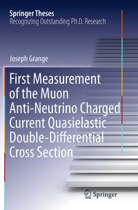 Produktbild: First Measurement of the Muon Anti-Neutrino Charged Current Quasielastic Double-Differential Cross Section
