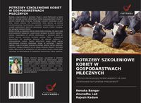Produktbild: Potrzeby Szkoleniowe Kobiet W Gospodarstwach Mlecznych