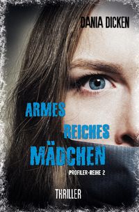 Bild vom Artikel Armes reiches Mädchen vom Autor Dania Dicken