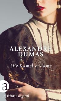Bild vom Artikel Die Kameliendame vom Autor Alexandre Dumas d.J.
