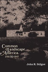 Produktbild: Common Landscape of America, 1580-1845 (Revised)