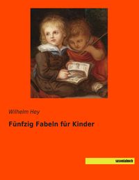 Produktbild: F&uuml;nfzig Fabeln f&uuml;r Kinder