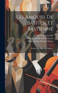 Produktbild: Les Amours De Bastien Et Bastienne: Parodie Du Devin De Village...