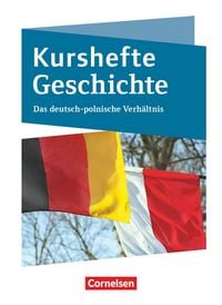 Produktbild: Kurshefte Geschichte. Das Deutsch-polnische Verh&auml;ltnis