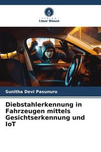 Produktbild: Diebstahlerkennung in Fahrzeugen mittels Gesichtserkennung und IoT