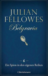 Produktbild: Belgravia (6) - Ein Spion in den eigenen Reihen