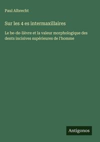 Produktbild: Sur les 4 es intermaxillaires