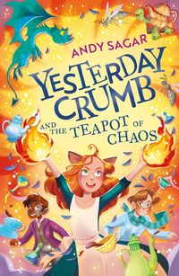 Produktbild: Sagar, A: Yesterday Crumb and the Teapot of Chaos