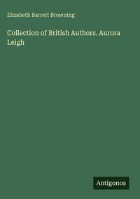 Produktbild: Collection of British Authors. Aurora Leigh