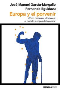 Produktbild: Europa y el porvenir : c&oacute;mo preservar y fortalecer el modelo europeo de bienestar