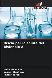 Produktbild: Rischi per la salute del bisfenolo A