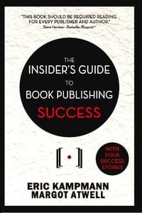 Produktbild: Kampmann, E: Insider's Guide to Book Publishing Success