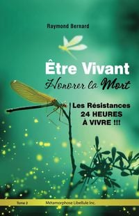 Produktbild: &Ecirc;tre vivant honorer la mort (&Ecirc;tre vivant et honorer la mort, #2)