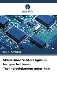 Produktbild: Skalierbare VLSI-Designs in fortgeschrittenen Technologieknoten unter 7nm