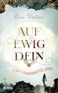 Produktbild: Auf ewig Dein / Time School Bd.1