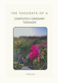 Produktbild: The Thoughts of a Completely Ordinary Teenager