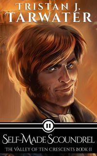 Produktbild: Self-Made Scoundrel (The Valley of Ten Crescents, #2)