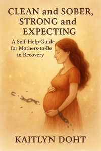 Produktbild: Clean and Sober, Strong and Expecting