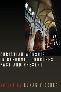 Produktbild: Christian Worship in Reformed Churches Past and Present