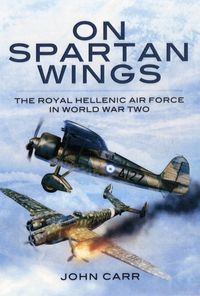 Produktbild: Carr, J: On Spartan Wings: The Royal Hellenic Air Force in W