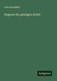 Produktbild: Hygiene der geistigen Arbeit