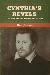 Produktbild: Cynthia's Revels; Or, The Fountain of Self-Love