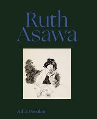 Produktbild: Ruth Asawa: All Is Possible