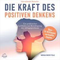 Produktbild: Die Kraft des positiven Denkens: Ein praktischer Leitfaden zur Bew&auml;ltigung der Alltagsprobleme
