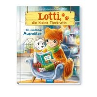 Produktbild: TR&Ouml;TSCH - Lotti, die kleine Tier&auml;rztin "Ein niedlicher Ausrei&szlig;er" | Liebevoll illustriertes Kinderbuch &uuml;ber Lotti und ihre tierischen Patienten. Kinderbuch &uuml;ber Umgang mit Tieren | Ab 6 Jahren