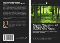 Produktbild: Recursos fitogen&eacute;ticos del Santuario de Vida Silvestre Rema-Kalenga