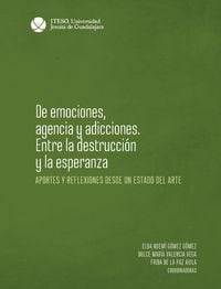 Produktbild: De emociones, agencia y adicciones. Entre la destrucci&oacute;n y la esperanza