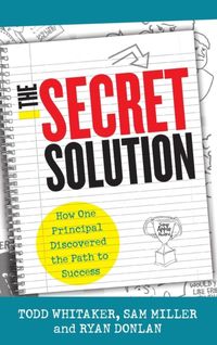 Bild vom Artikel The Secret Solution: How One Principal Discovered the Path to Success vom Autor Todd Whitaker