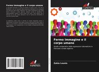 Produktbild: Fermo immagine e il corpo umano