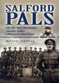 Produktbild: Stedman, M: Salford Pals: A History of the Salford Brigade: