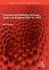 Produktbild: Commercial Relations between India and England (1601 to 1757)