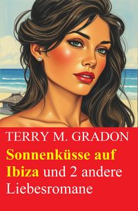 Produktbild: Sonnenk&uuml;sse auf Ibiza und 2 andere Liebesromane