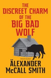 Bild vom Artikel The Discreet Charm of the Big Bad Wolf: A Detective Varg Novel (4) vom Autor Alexander McCall Smith