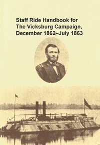 Produktbild: Staff Ride Handbook for the Vicksburg Campaign, December 1862 - July 1863