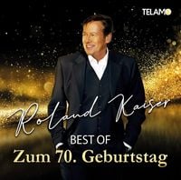 Best Of: Zum 70.Geburtstag von Roland Kaiser