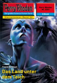Produktbild: Perry Rhodan 2251: Das Land unter dem Teich