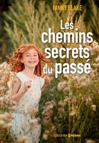 Produktbild: Les chemins secrets du pass&eacute;