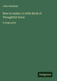 Produktbild: Bees in Amber; A Little Book of Thoughtful Verse