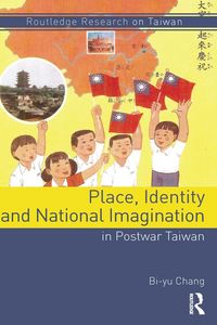 Produktbild: Place, Identity, and National Imagination in Post-war Taiwan