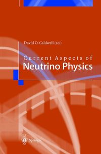 Bild vom Artikel Current Aspects of Neutrino Physics vom Autor David O. Caldwell