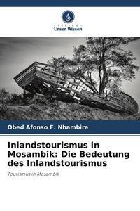 Produktbild: Inlandstourismus in Mosambik: Die Bedeutung des Inlandstourismus