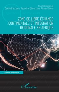 Produktbild: Zone de libre-&eacute;change continentale et int&eacute;gration r&eacute;gionale en Afrique