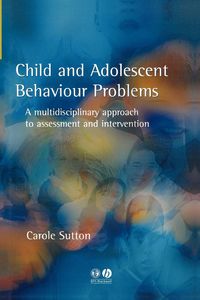 Produktbild: Sutton, C: Child and Adolescent Behavioural Problems