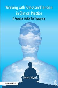Produktbild: Working with Stress and Tension in Clinical Practice